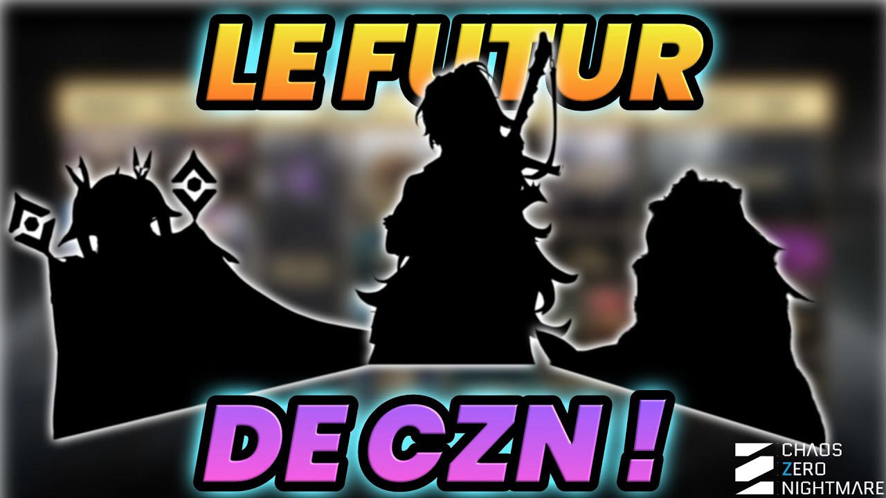 ROADMAP MASSIVE : Les 4 prochains Persos, Endgame & QoL ! (Résumé) | Chaos Zero Nightmare