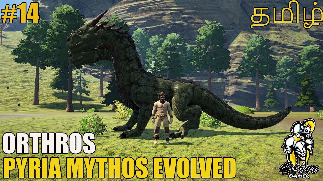 ORTHROS Taming | Pyria Mythos Evolved | Mega Modded Ark in Tamil | SFG | Road to 5k | Ep-14 |