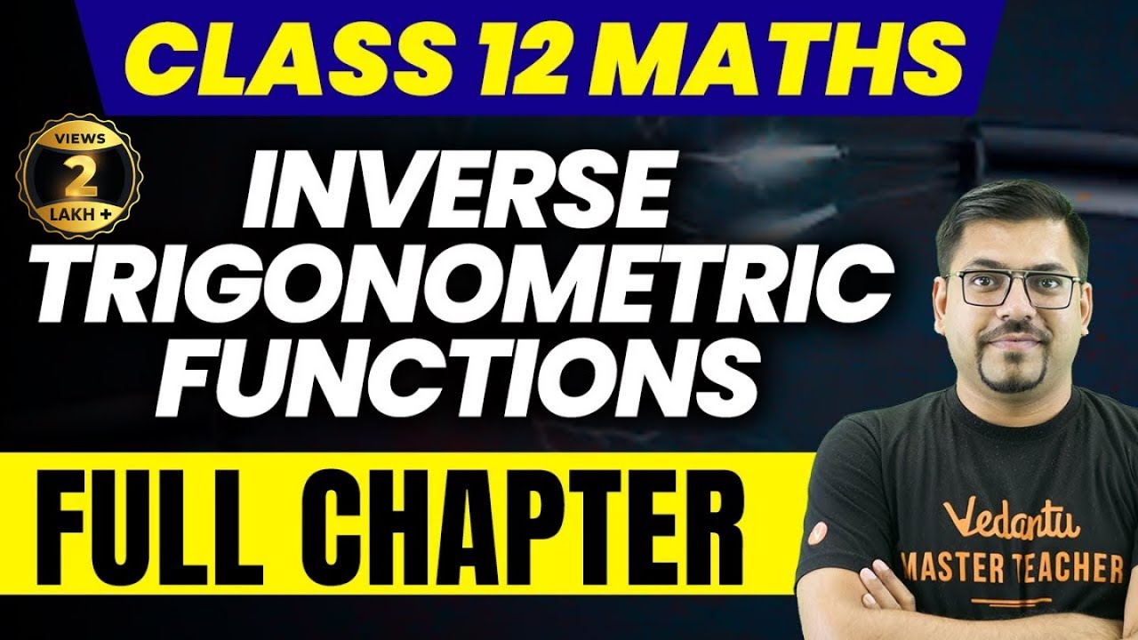 Inverse Trigonometric Functions | Class 12 Maths | Complete NCERT Chapter 2 | Harsh Sir @VedantuMath