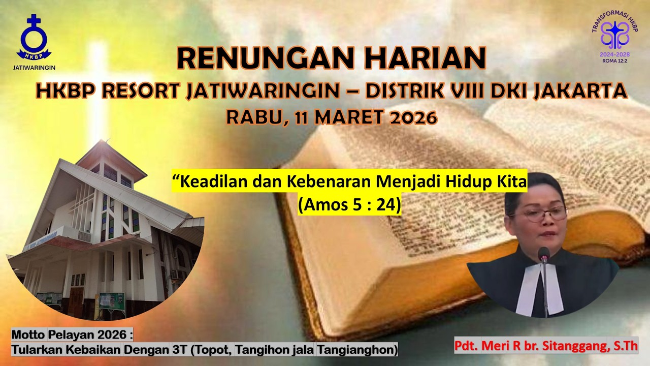 Renungan Harian HKBP Resort Jatiwaringin, Rabu, 11 Maret 2026, Nas : Amos 5 : 24