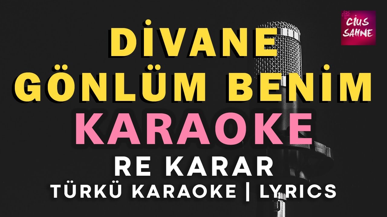 Divane Gönlüm Benim – Türkü Karaoke | Altyapısı ve Sözleriyle (Lyrics) - Re