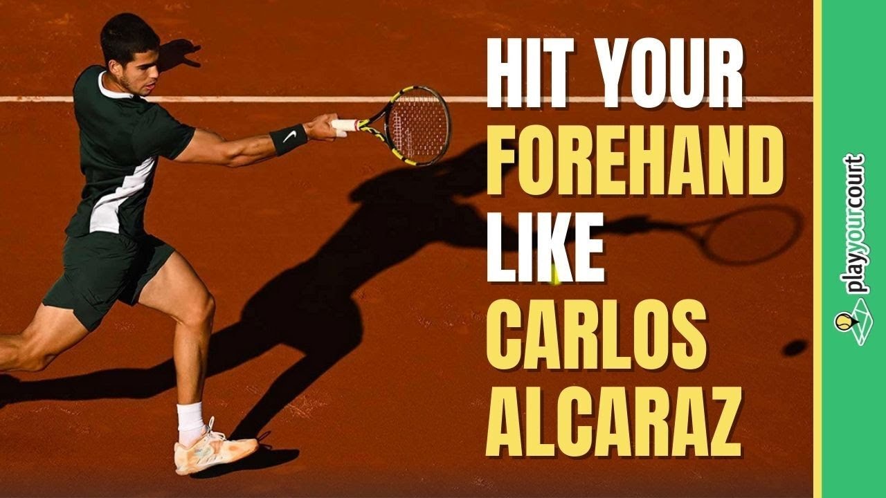 How to Hit Your Forehand Like Carlos Alcaraz