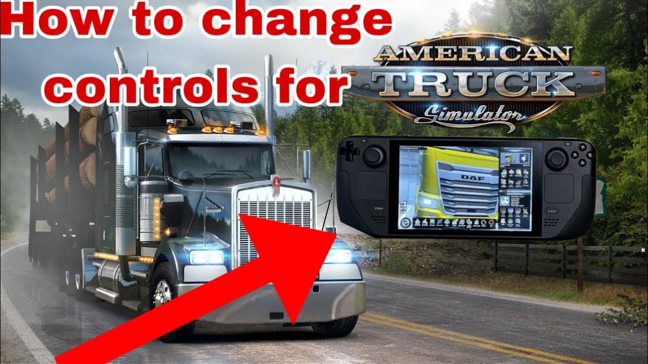 American Truck Simulator- How to change controls for Steam Deck