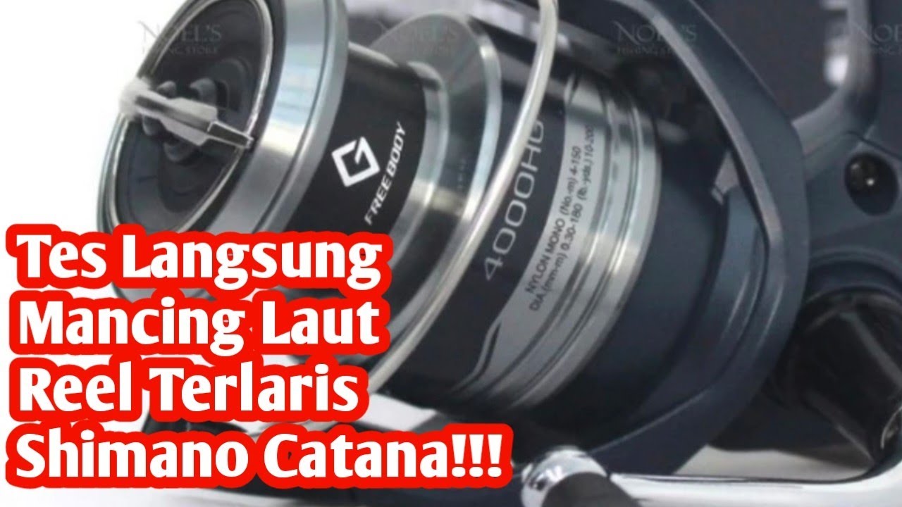 Review Reel Terlaris Shimano Catana‼️Langsung Tes Ke laut