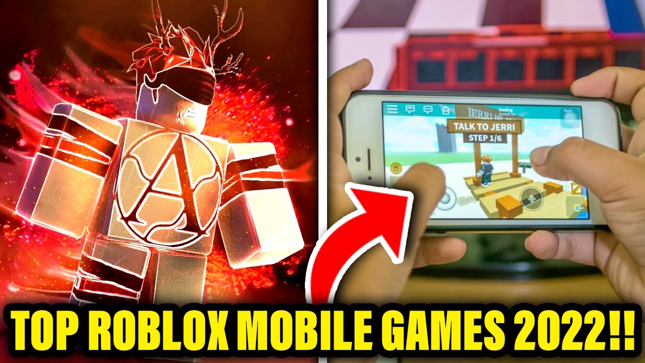 Top 6 Roblox Mobile Games (2022)