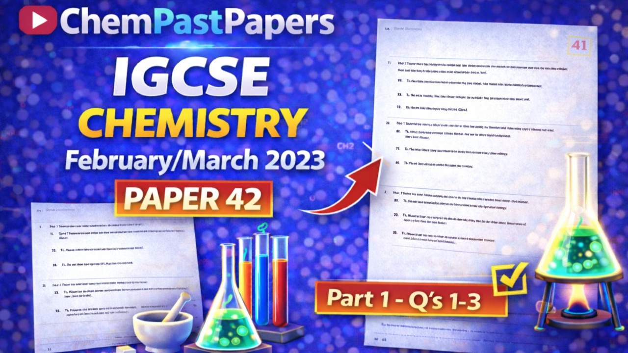 IGCSE Chemistry 0620/42 February/March 2023 – 0620/42/F/M/23 – Part 1 (Q1–3) | Full Solutions