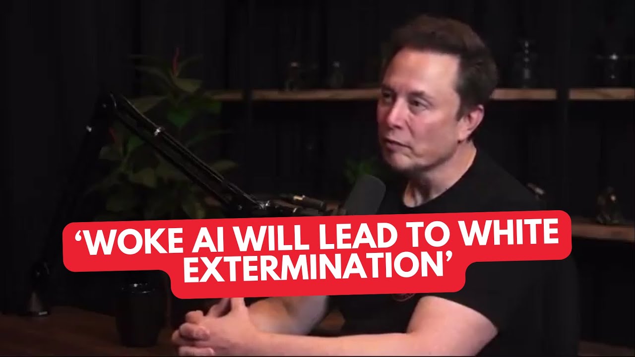 Elon Musk Warns For the Future of Woke AI