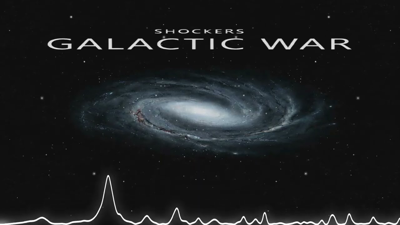 Shockers - Galactic War (Cinematic Version)