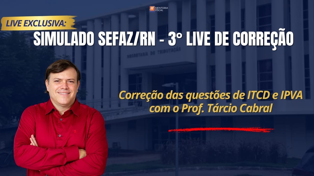 3ª LIVE DE CORREÇÃO | SIMULADO SEFAZ/RN - MENTORIA FISCAL
