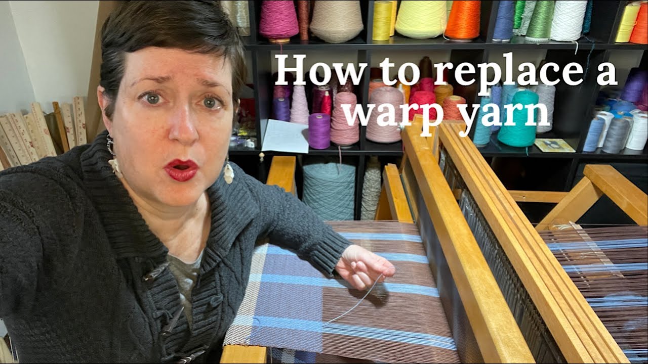 How to replace a warp yarn