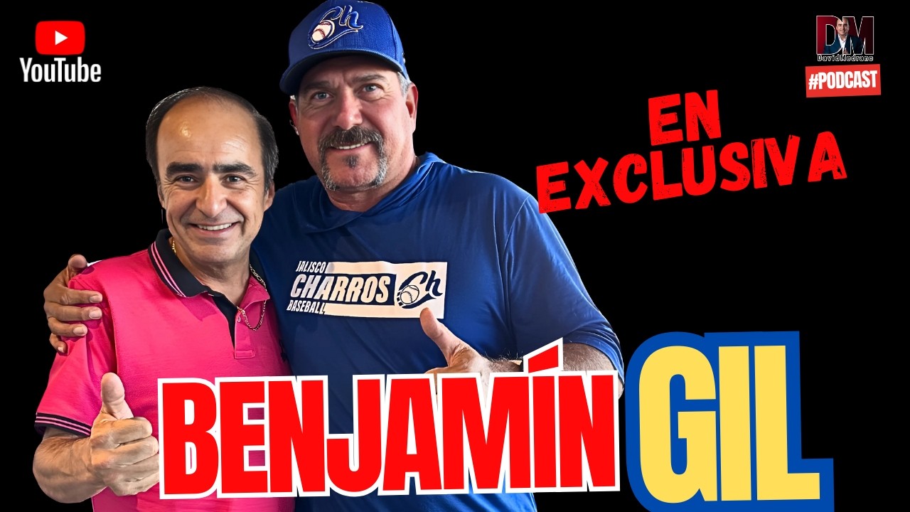 MI SUE&Ntilde;O ES VOLVER A GRANDES LIGAS | BENJAM&Iacute;N GIL ft DAVID MEDRANO #davidmedrano  #podcast #baseball