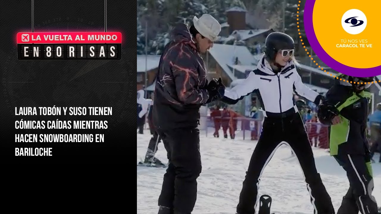 Caídas y pánico: Laura Tobón y Suso aprenden a hacer snowboarding – La Vuelta al Mundo en 80 Risas