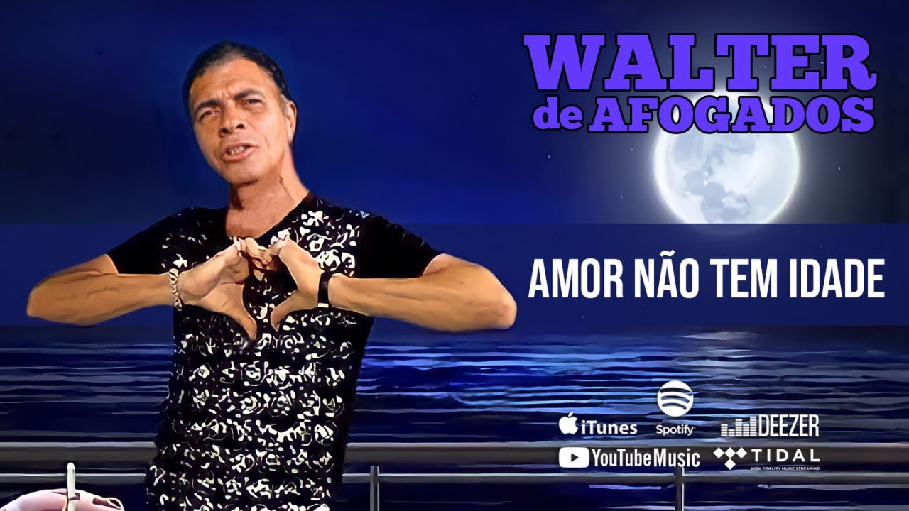 Walter de Afogados - Amor Não Tem Idade (Videoclipe)