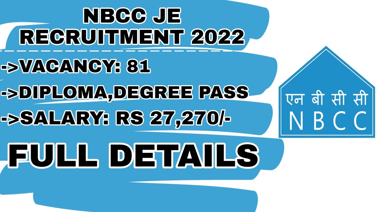 NBCC RECRUITMENT 2022,TOTAL POST:81,FULL DETAILS: AGE,ELIGIBILITY,SALARY,SELECTION PROCESS ETC