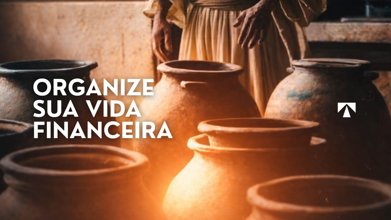 ORGANIZE SUA VIDA FINANCEIRA  | Pr. Roger Marques