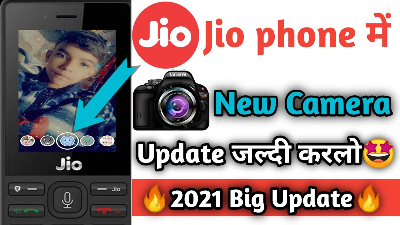 Jio phone new camera update, jio phone new update today, jio phone today new update, jio phone