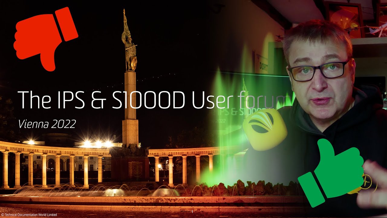 The S1000D and IPS User Forum - Vienna 2022 - My Thoughts