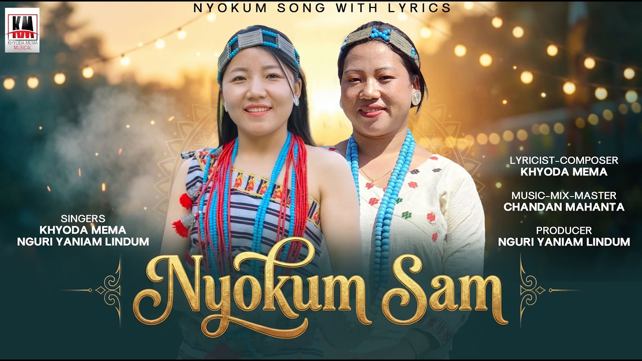 Nyokum Sam | New Nyokum Song 2026 | Khyoda Mema | Nguri Yaniam lindum