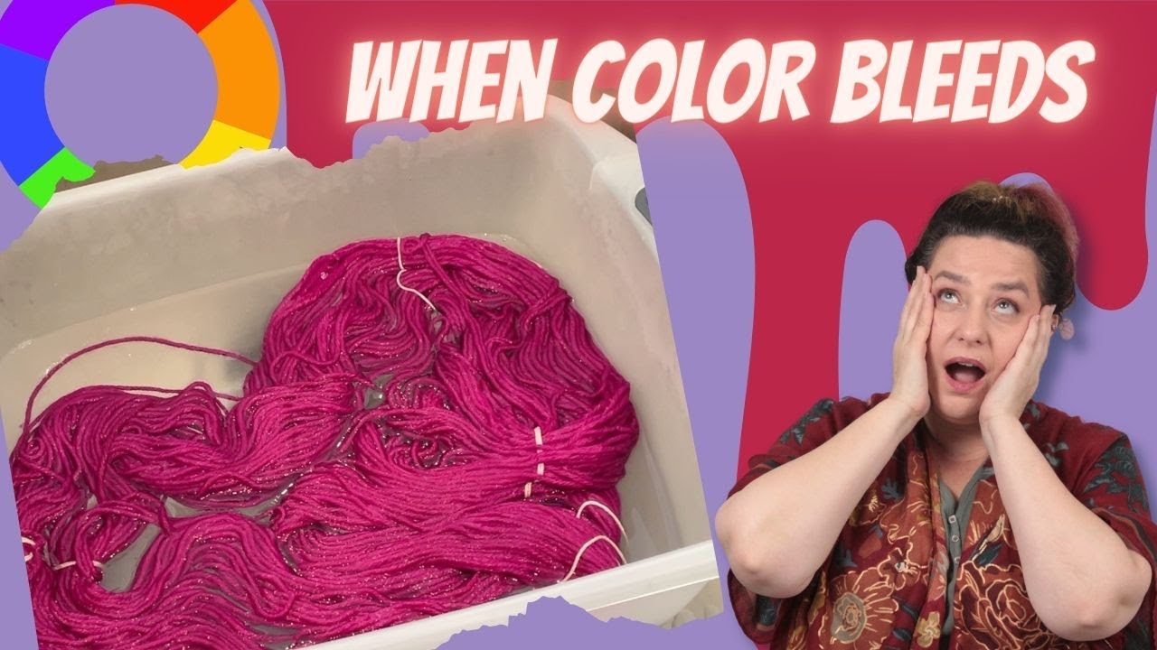 What Every Knitter Needs to know About Color Running!