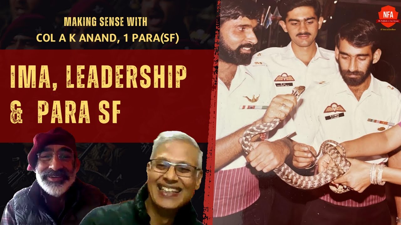 Life in Para SF, Stories From Academy Days, etc. | Making Sense With : Col A K Anand | Col M M Nehru