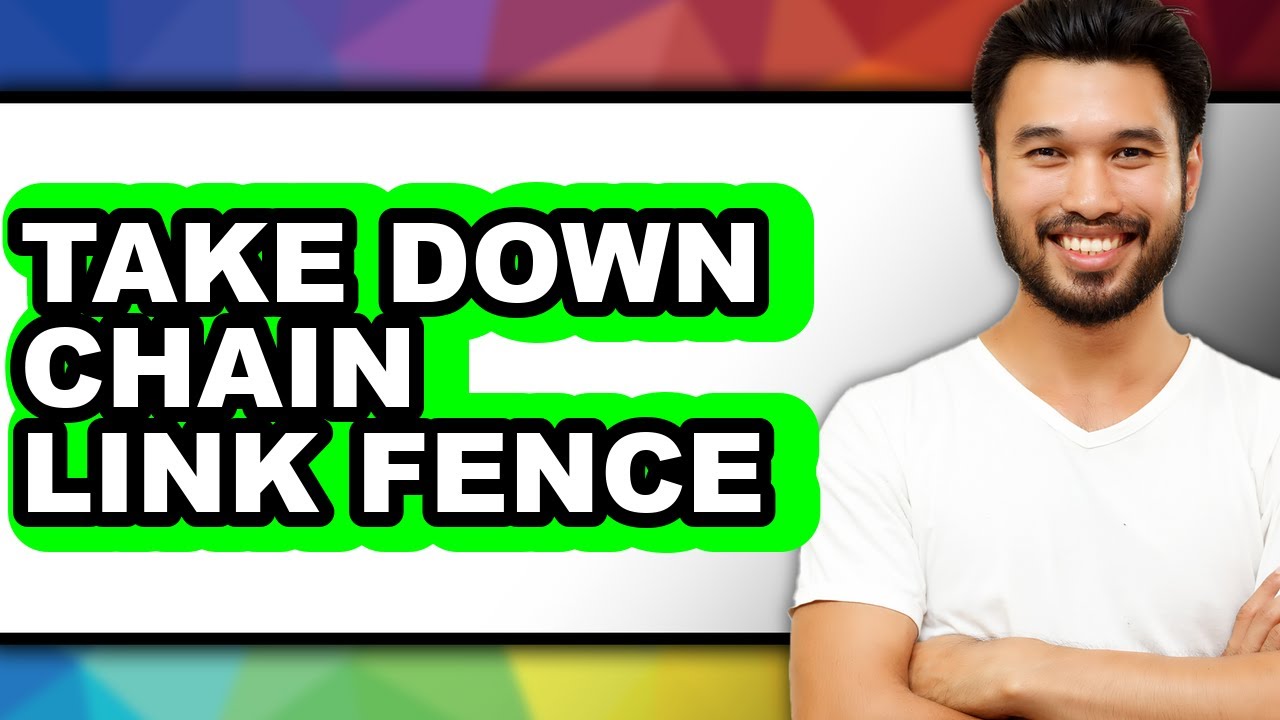 How to Take Down Chain Link Fence (full Guide)