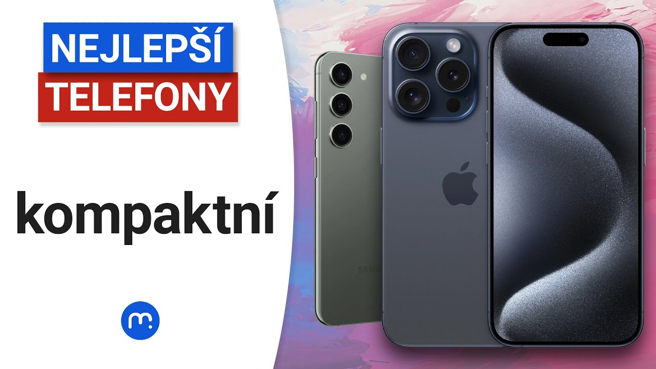 Vyb&iacute;r&aacute;me nejlep&scaron;&iacute; kompaktn&iacute; telefony!