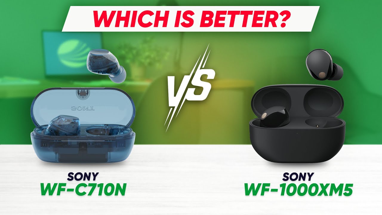 Sony WF-C710N vs WF-1000XM5 – Which is BETTER 2025?