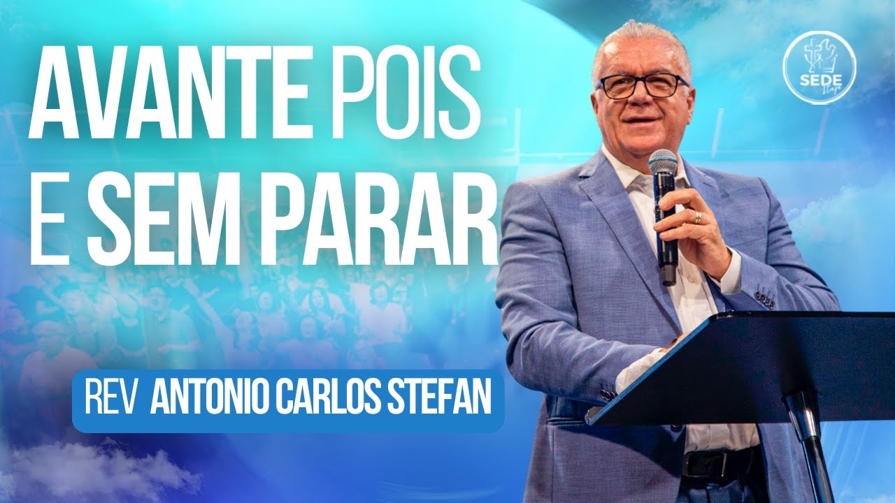 AVANTE E SEM PARAR - REV. ANTONIO C. STEFAN