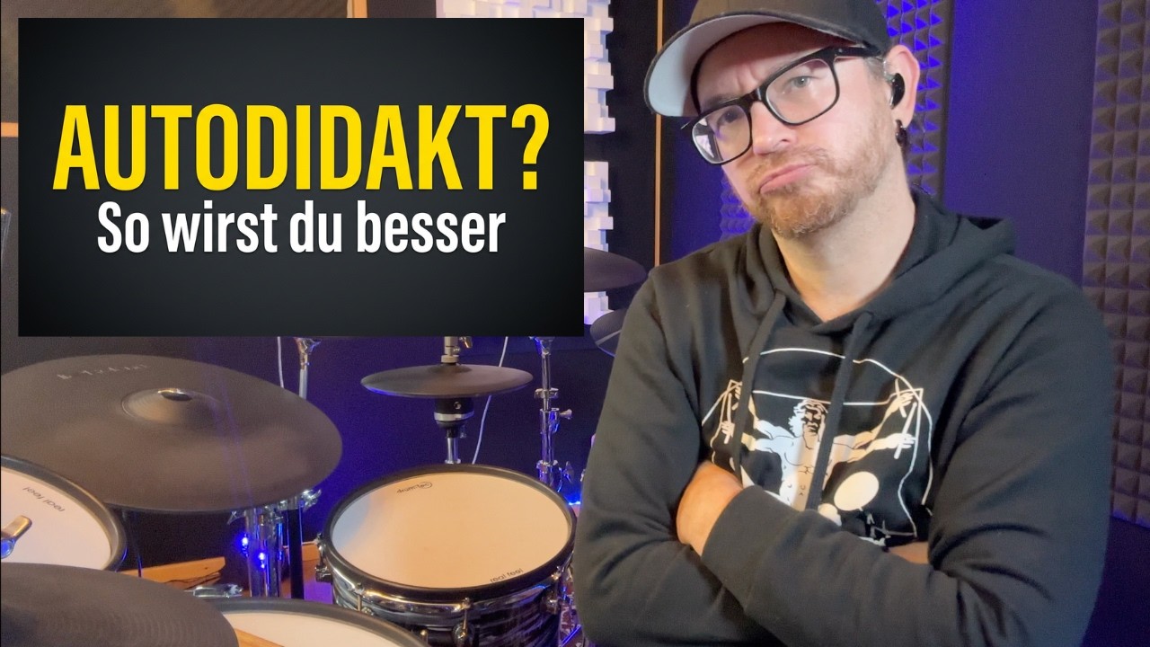 Autodidaktischer Schlagzeuger? So verbesserst du dich effektiv