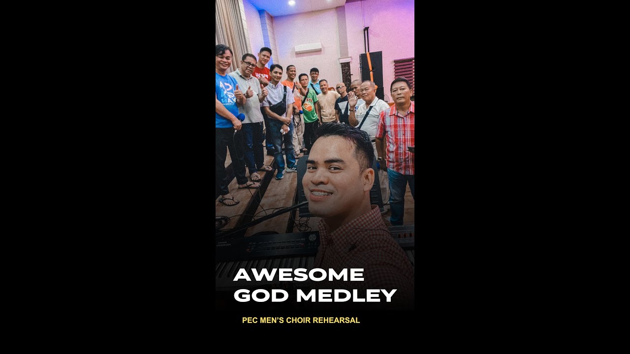 PEC Men's Choir - Awesome God/Waymaker Medley (Rehearsal)