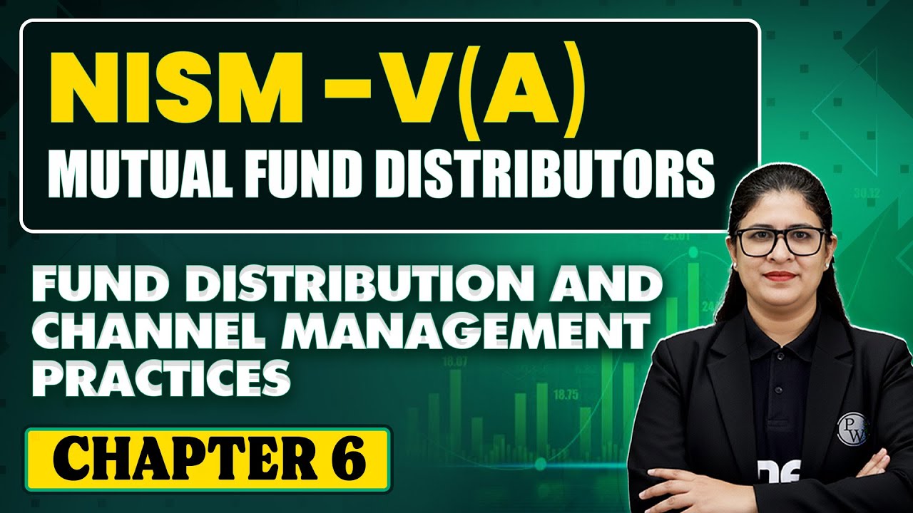 NISM 5A Exam Preparation | Chapter -6 (Fund Distribution and Channel Management Practices)