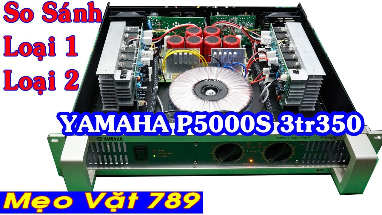 Cục đẩy YAMAHA P5000S loại 1 giá 3tr350k chạy 20 sò C5200 A1943  0399 774 789 - Mẹo Vặt 789