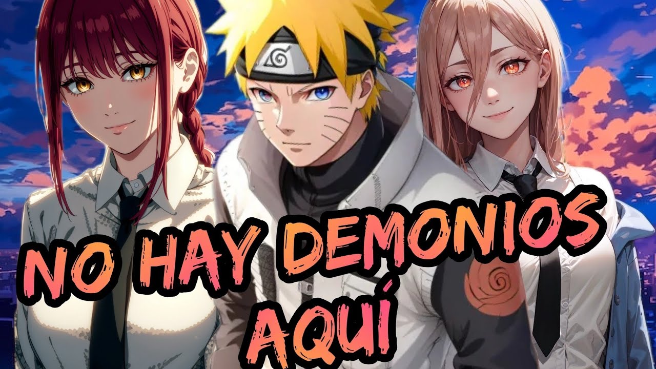 Naruto x Chainsaw Man - No hay demonios aquí Capitulos 1 al 3
