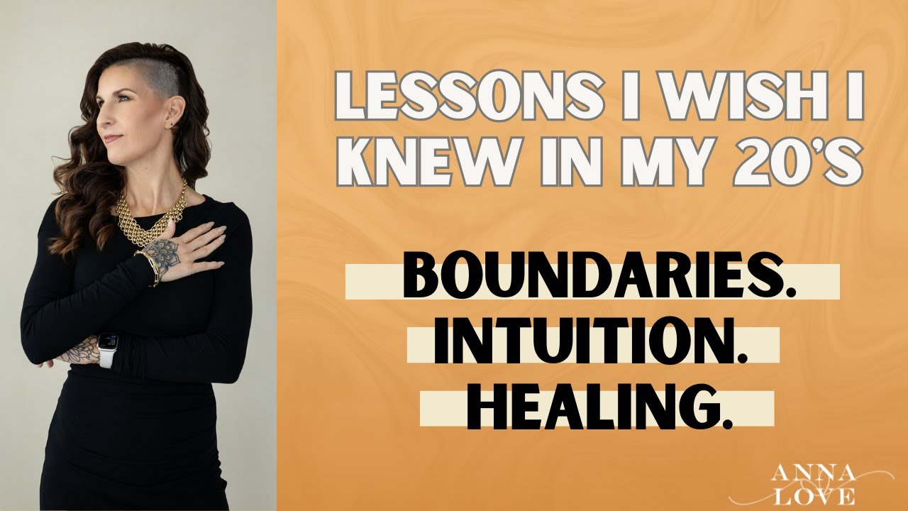 Lessons I Wish I Knew in My 20s | Trusting Intuition, Boundaries & Healing
