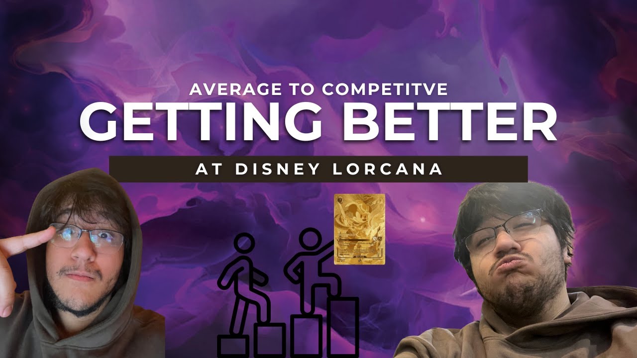 AVERAGE TO COMPETITVE - HOW I GOT BETTER AT DISNEY LORCANA - DISNEY LORCANA TALK