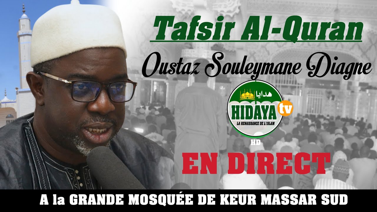 {EN DIRECT} Tafsir Al-Quoran Oustaz Souleymane Diagne A la GRANDE MOSQUÉE DE KEUR MASSAR SUD