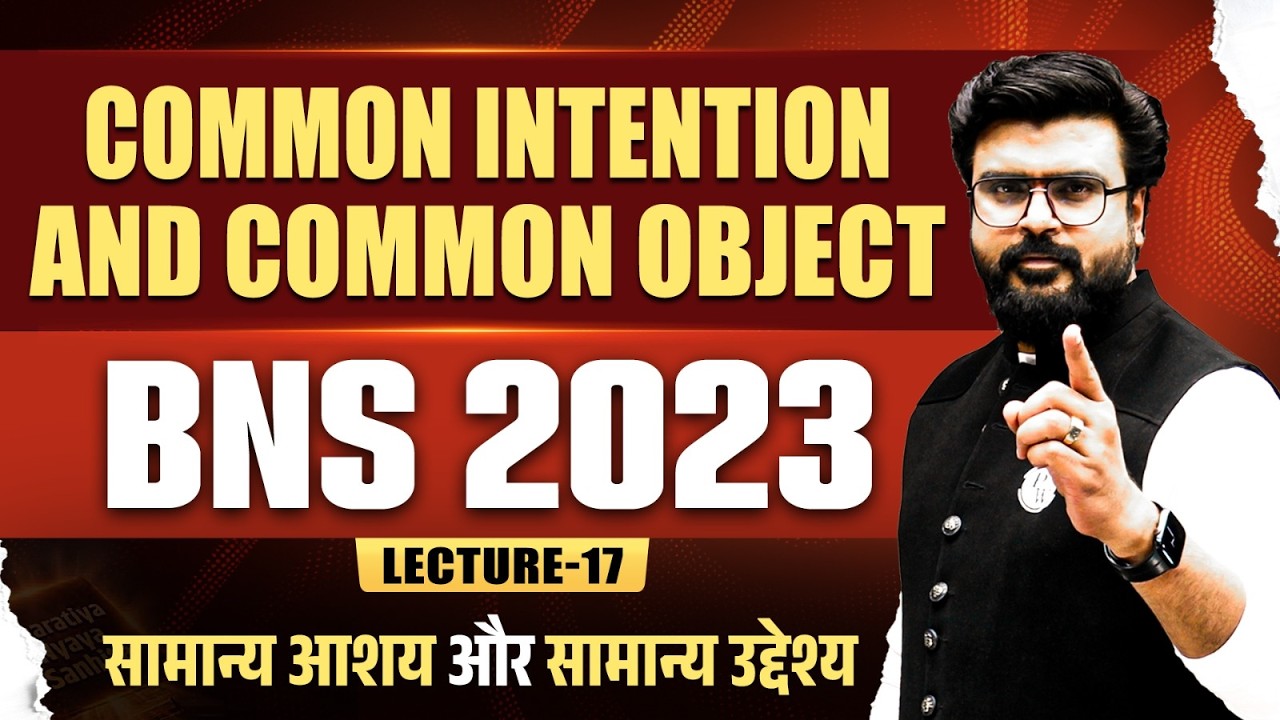 Common Intention and Common Object BNS | L-17 Bharatiya Nyaya Sanhita 2023 | Judiciary By PW