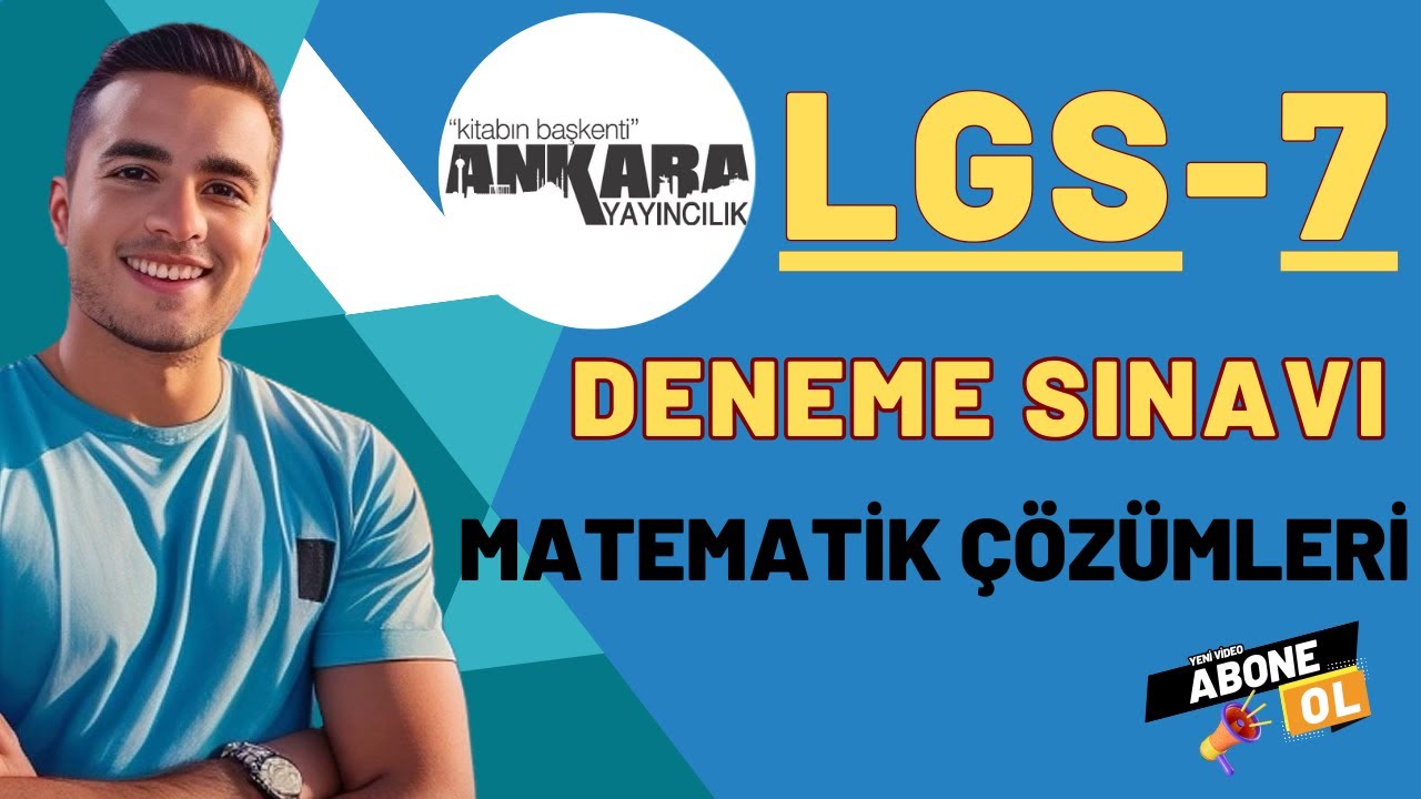 ANKARA YAYINLARI (3 Kala) TÜRKİYE GENELİ LGS-7 DENEME SINAVI MATEMATİK ÇÖZÜMLERİ TEK PART(1-20)