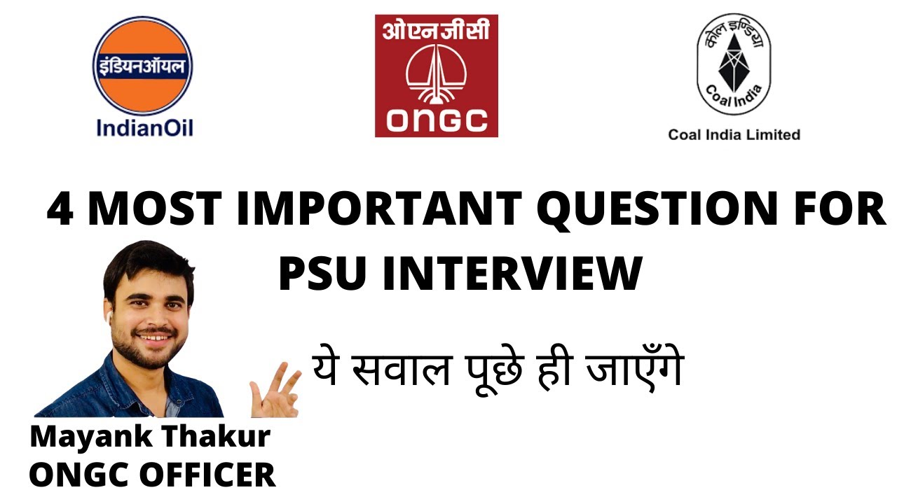 4 Certain Question asked in any Psu Interview.
