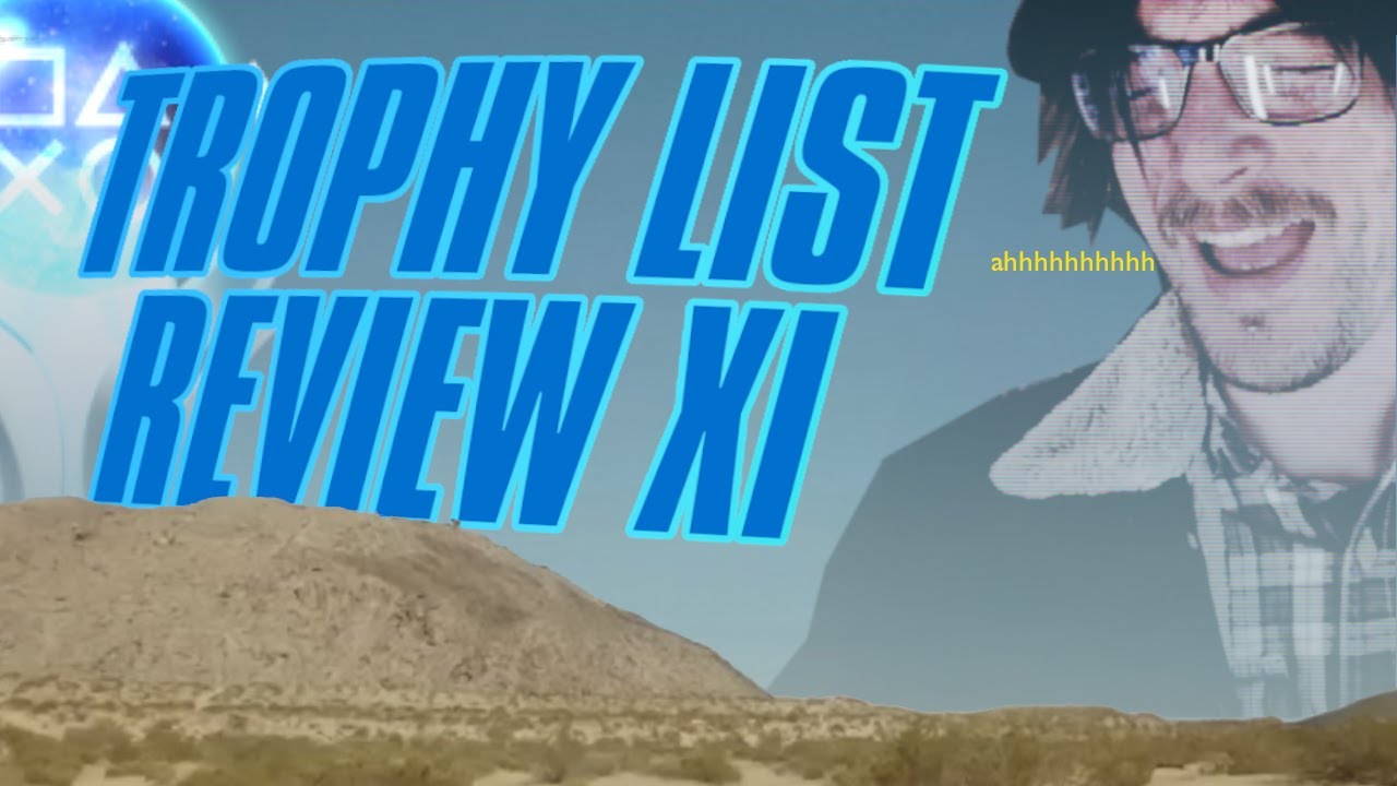 Platinum Trophy List Review #11. Might be one of the BEST (285 Platinums)