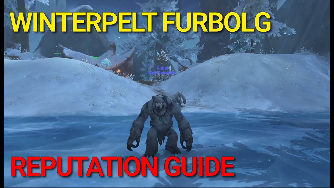Winterpelt Furbolg Reputation Guide | How to get Exalted Fast | World of Warcraft: Dragonflight