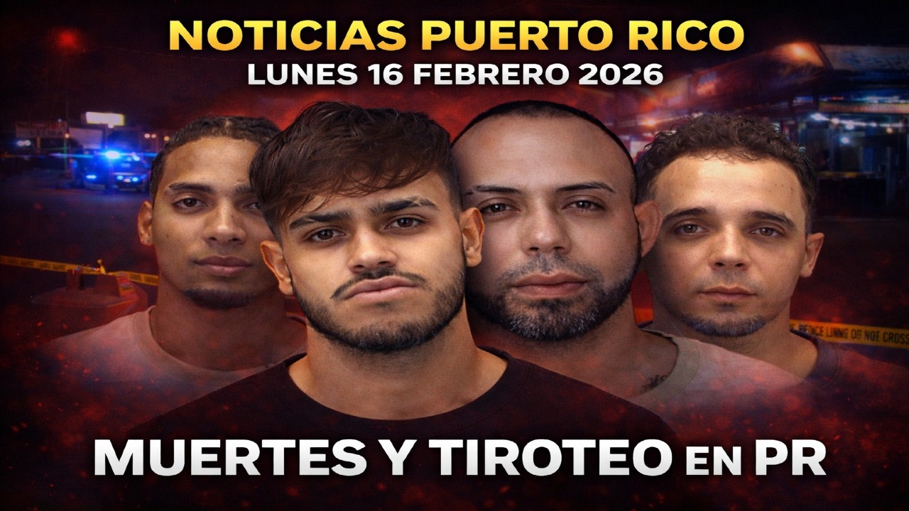 Noticias Puerto Rico Hoy | Varias Muertes y Tiroteo Frente a Cuartel – Lunes 16 Febrero 2026