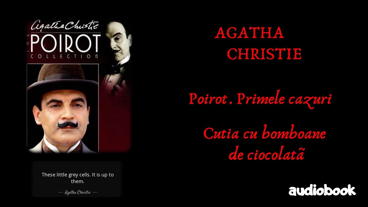 Agatha Christie - Poirot. Primele cazuri - Cutia cu bomboane de ciocolatã - 🎧 Audiobook