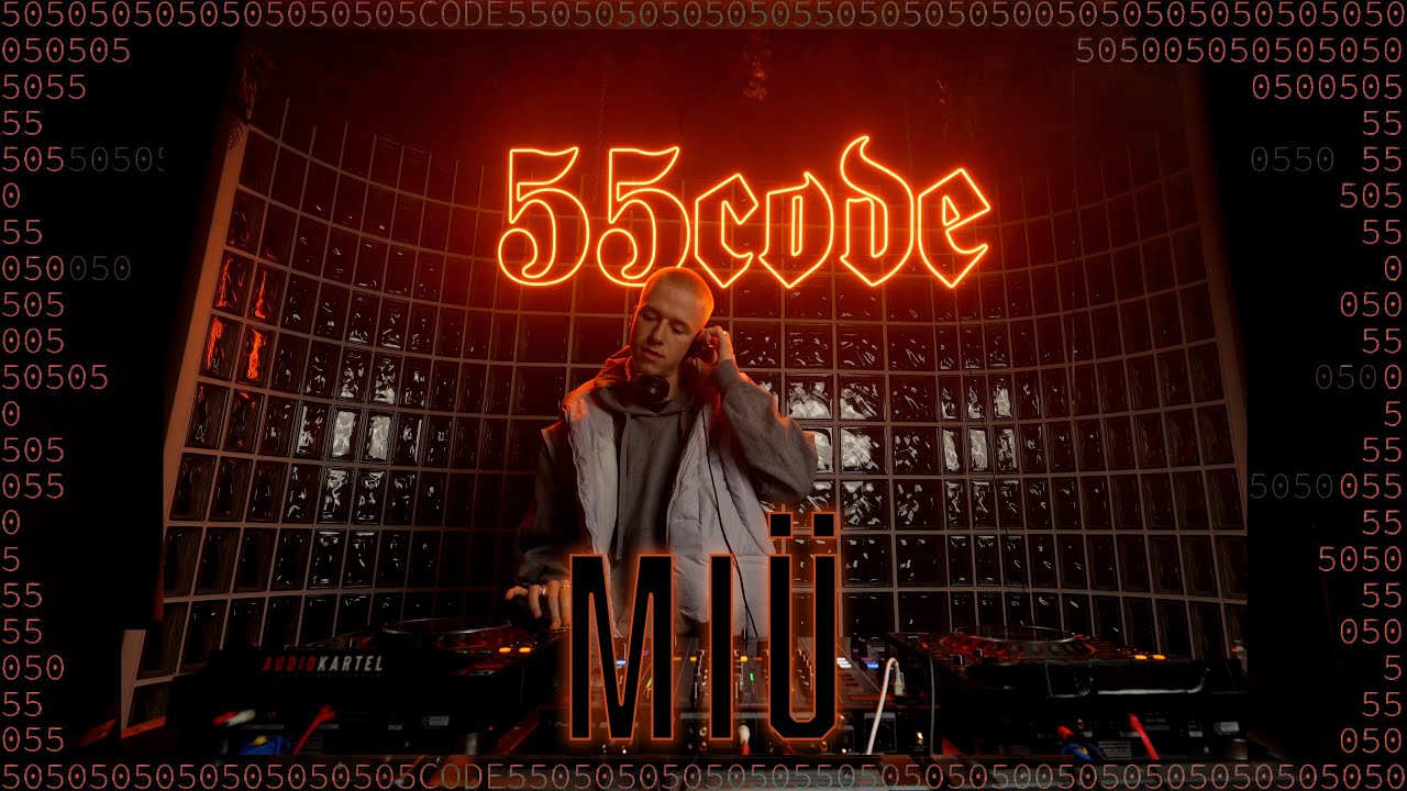MI&Uuml; DJ SET #3 | 55CODE