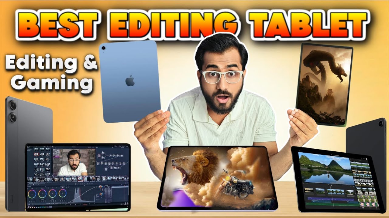 Best Video Editing Tablet | Best Tablet for Content Creators | Under 20000 to 100000