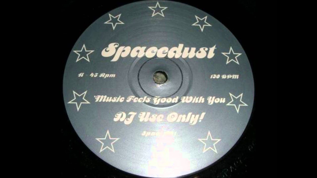 Spacedust - Music Feels Good With You
