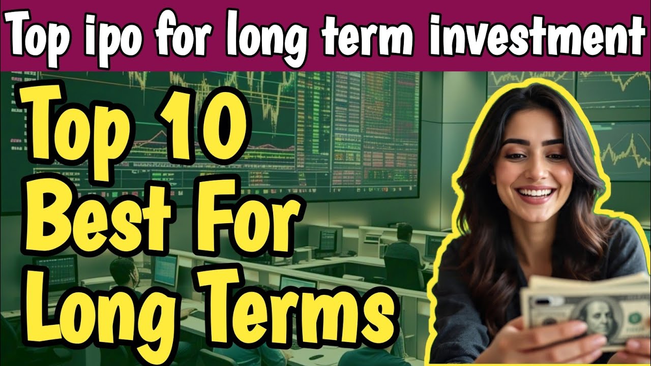 Top best ipo for long term investment 