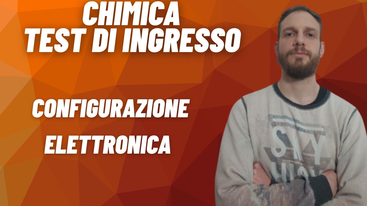 Configurazione elettronica  - CHIMICA PER I TEST DI INGRESSO
