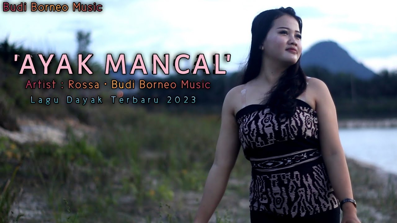 AYAK MANCAL | ROSSA &bull; BUDI BORNEO MUSIC