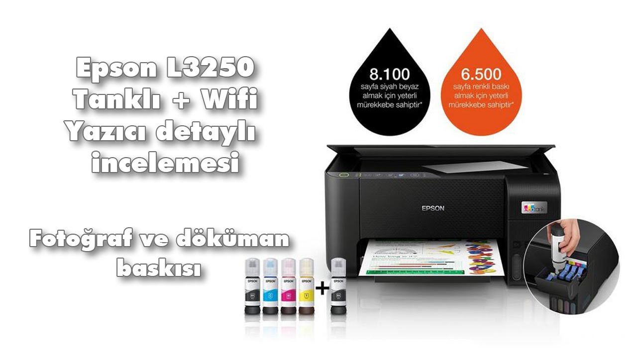 Epson L3250 tanklı+wifi yazıcı detaylı inceleme ve fotoğraf baskısı